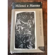 Jaroslav Iwaszkiewicz - Milenci z Marony